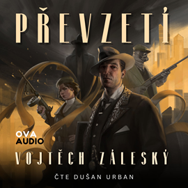 Audiokniha Převzetí  - autor Vojtěch Záleský   - interpret Dušan Urban