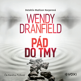 Audiokniha Pád do tmy  - autor Wendy Dranfield   - interpret Karolína Půčková