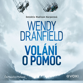 Audiokniha Volání o pomoc  - autor Wendy Dranfield   - interpret Karolína Půčková