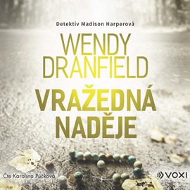 Audiokniha Vražedná naděje  - autor Wendy Dranfield   - interpret Karolína Půčková