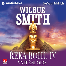 Audiokniha Řeka bohů IV - Vnitřní oko  - autor Wilbur Smith   - interpret Vasil Fridrich