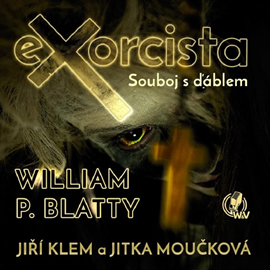 Audiokniha Exorcista – Souboj s ďáblem  - autor William Peter Blatty   - interpret skupina hercov