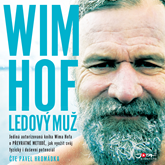 Audiokniha Wim Hof: Ledový muž  - autor Wim Hof   - interpret Pavel Hromádka