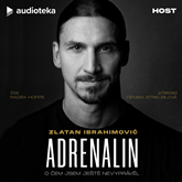 Audiokniha Adrenalin: O čem jsem ještě nevyprávěl  - autor Zlatan Ibrahimović;Luigi Garlando   - interpret Radek Hoppe