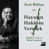 Sesli kitap Hayatın Hakkını Vermek  - yazar Acar Baltaş   - seslendiren Enver Murat Güçlü