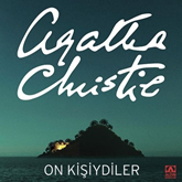 Sesli kitap On Küçük Zenci  - yazar Agatha Christie   - seslendiren Aylin Kontente