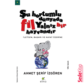 Sesli kitap Şu Hortumlu Dünyada Fil Yalnız Bir Hayvandır - 1  - yazar Ahmet Şerif İzgören   - seslendiren Mehmet Atay
