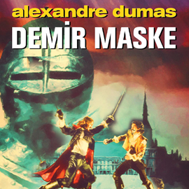 Sesli kitap Demir Maske  - yazar Alexandre Dumas   - seslendiren Oray Özgan