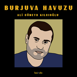 Sesli kitap Burjuva Havuzu  - yazar Ali Cüneyt Kılıçoğlu  