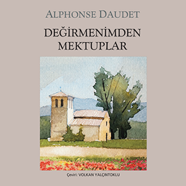 Sesli kitap Değirmenimden Mektuplar  - yazar Alphonse Daudet   - seslendiren Bedia Ener Öztep