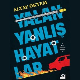 Sesli kitap Yalan Yanlış Hayatlar  - yazar Altay Öktem   - seslendiren Bahadır Buyruk
