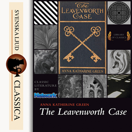 Sesli kitap The Leavenworth Case  - yazar Anna Katharine Green   - seslendiren Kirsten Ferreri