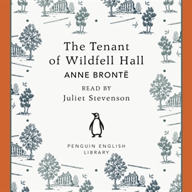 Sesli kitap The Tenant of Wildfell Hall  - yazar Anne BrontĂ«   - seslendiren Juliet Stevenson