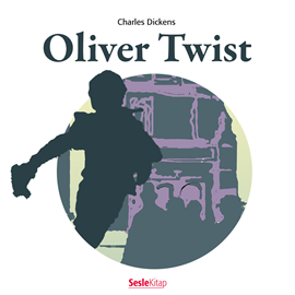 Sesli kitap Oliver Twist  - yazar Charles Dickens   - seslendiren Mehmet Atay