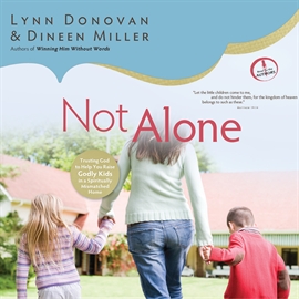 Sesli kitap Not Alone  - yazar Dineen Miller   - seslendiren Lynn Donovan