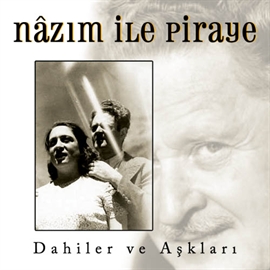 Sesli kitap Nazim ile Piraye - Dahiler ve Aşklari  - yazar Efe Duyan   - seslendiren Mehmet Atay
