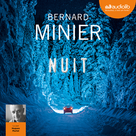 Sesli kitap Nuit  - yazar Bernard Minier   - seslendiren Hugues Martel