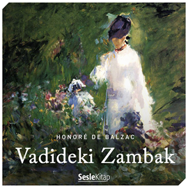 Sesli kitap Vadideki Zambak  - yazar Honore de Balzac   - seslendiren Mehmet Atay