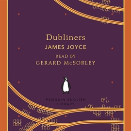 Sesli kitap Dubliners  - yazar James Joyce   - seslendiren Gerard McSorley