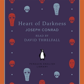 Sesli kitap Heart of Darkness  - yazar Joseph Conrad   - seslendiren David Threlfall