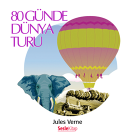 Sesli kitap 80 Günde Dünya Turu  - yazar Jules Verne   - seslendiren Mehmet Atay
