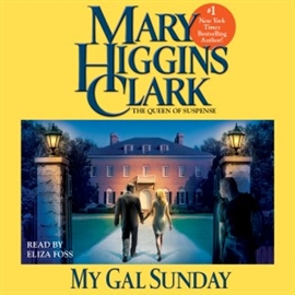 Sesli kitap My Gal Sunday  - yazar Mary Higgins Clark   - seslendiren Eliza Foss