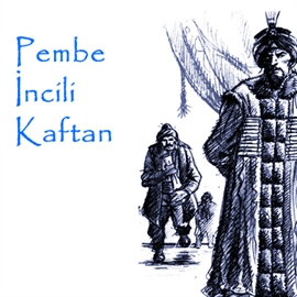 Sesli kitap Pembe Incili Kaftan  - yazar Ömer Seyfettin   - seslendiren Mehmet Atay