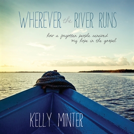 Sesli kitap Wherever the River Runs  - yazar Renee Ertl   - seslendiren Kelly Minter