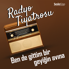 Sesli kitap Radyo Tiyatrosu -Ben de Gittim Bir Geyiğin Avına  - yazar Sebahattin Yaşar   - seslendiren Mehmet Atay