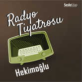 Sesli kitap Radyo Tiyatrosu -Hekimoglu  - yazar Sebahattin Yaşar   - seslendiren Mehmet Atay
