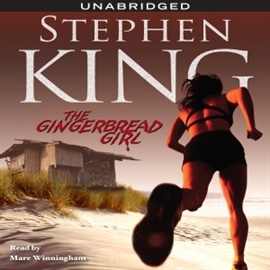 Sesli kitap The Gingerbread Girl  - yazar Stephen King   - seslendiren Mare Winningham