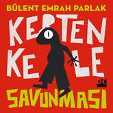 Sesli kitap Kertenkele Savunması  - yazar Bülent Emin Parlak;Bülent Emrah Parlak   - seslendiren Murat Eken