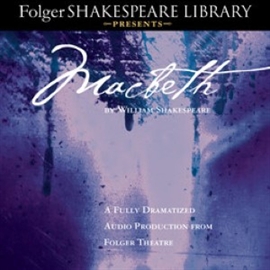 Sesli kitap Macbeth  - yazar William Shakespeare   - seslendiren Full Cast Dramatization