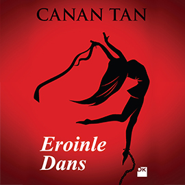 Sesli kitap Eroinle Dans  - yazar Canan Tan   - seslendiren Yasemin Baş