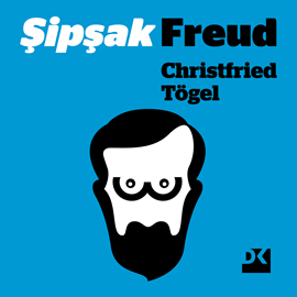 Sesli kitap Şipşak Freud  - yazar Christfried Tögel   - seslendiren Muhammer Arabacı