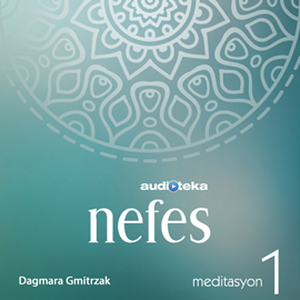 Sesli kitap Meditasyon 1: Nefes  - yazar Dagmara Gmitrzak   - seslendiren Derya Cumaoğlu