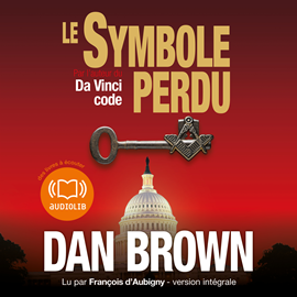 Sesli kitap Le symbole perdu  - yazar Dan Brown   - seslendiren François Aubigny