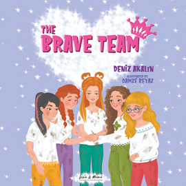 Sesli kitap The Brave Team  - yazar Deniz Akalın   - seslendiren Molly Gavin