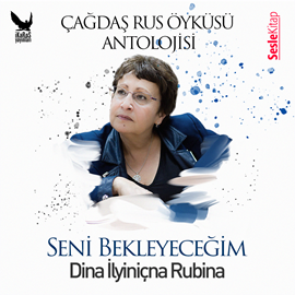 Sesli kitap Çağdaş Rus Öyküleri - Seni Bekleyeceğim  - yazar Dina Rubina   - seslendiren Mehmet Atay
