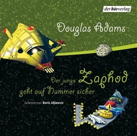 Sesli kitap Der junge Zaphod geht auf Nummer sicher  - yazar Douglas Adams   - seslendiren Boris Aljinovic