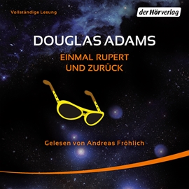 Sesli kitap Einmal Rupert und zurück (Per Anhalter durch die Galaxis 5)  - yazar Douglas Adams   - seslendiren Andreas Fröhlich