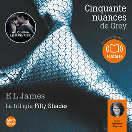 Sesli kitap Cinquante nuances de Grey  - yazar E L James   - seslendiren Séverine Cayron