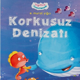 Sesli kitap Duygularımla Tanışıyorum-Korkusuz Denizatı  - yazar E. Murat Yığcı   - seslendiren Zz - Zeynep Yığcı