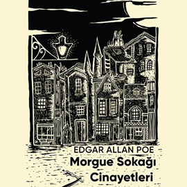 Sesli kitap Morgue Sokağı Cinayetleri-Kısa Klasik  - yazar Edgar Allan Poe   - seslendiren Ender Albayrak