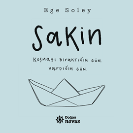 Sesli kitap Sakin  - yazar Ege Soley   - seslendiren Sedat Beriş