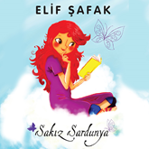 Sesli kitap Sakız Sardunya  - yazar Elif Şafak   - seslendiren Tilbe Saran