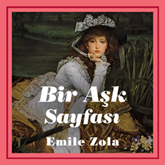 Sesli kitap Bir Aşk Sayfası  - yazar Emile Zola   - seslendiren Barış Turan