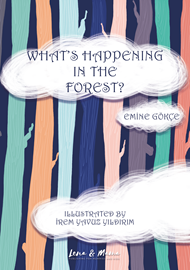 Sesli kitap What's Happening in the Forest?  - yazar Emine Gökçe   - seslendiren Molly Gavin