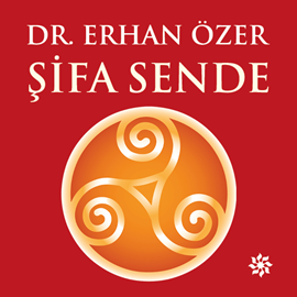 Sesli kitap Şifa Sende  - yazar Dr. Erhan Özer   - seslendiren Sedat Beriş