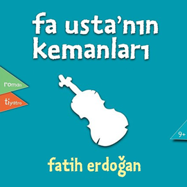 Sesli kitap Fa Usta'nın Kemanları  - yazar Fatih Erdoğan   - seslendiren Bedia Ener Öztep